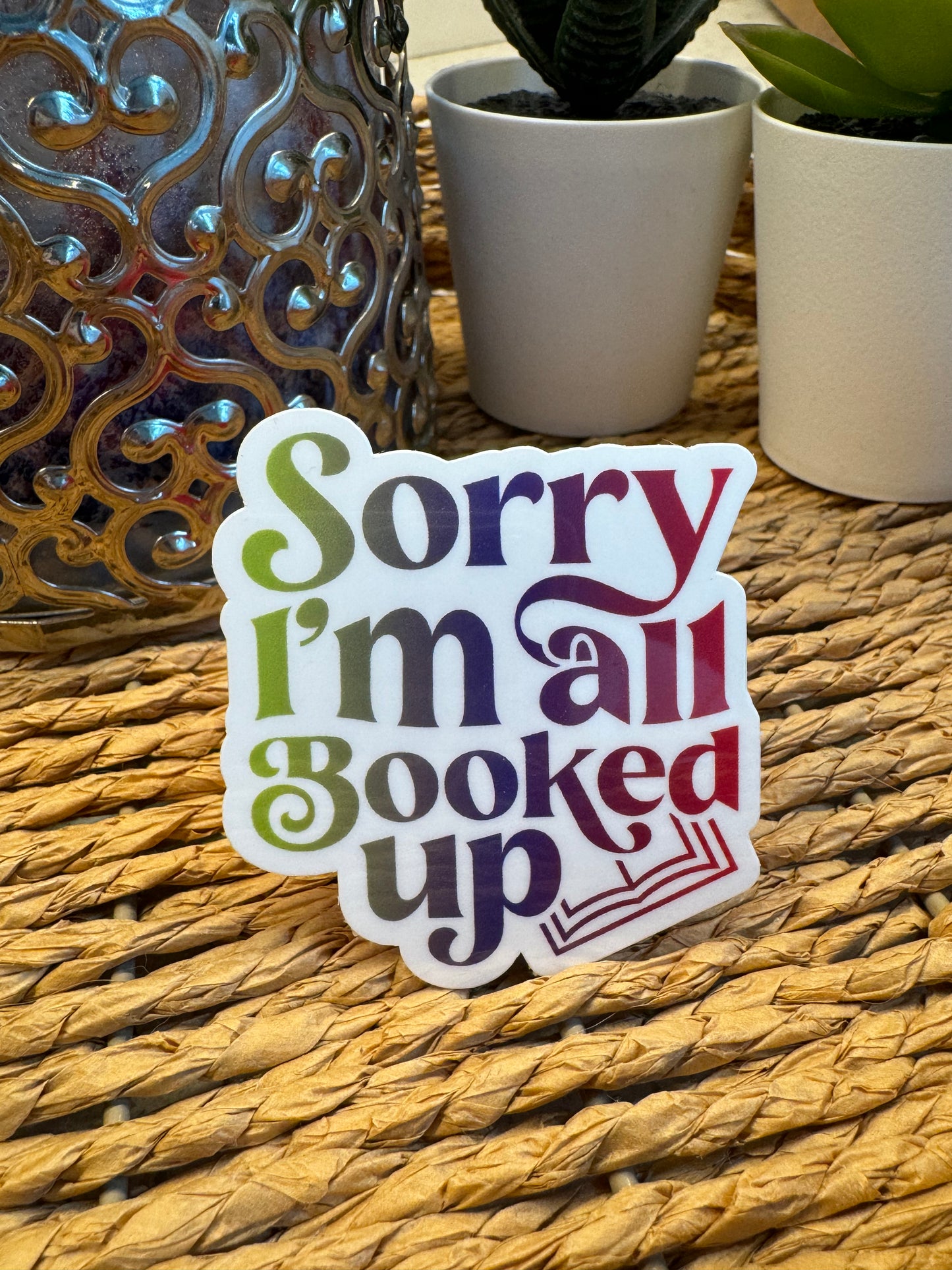 Sorry I'm All Booked Up Sticker