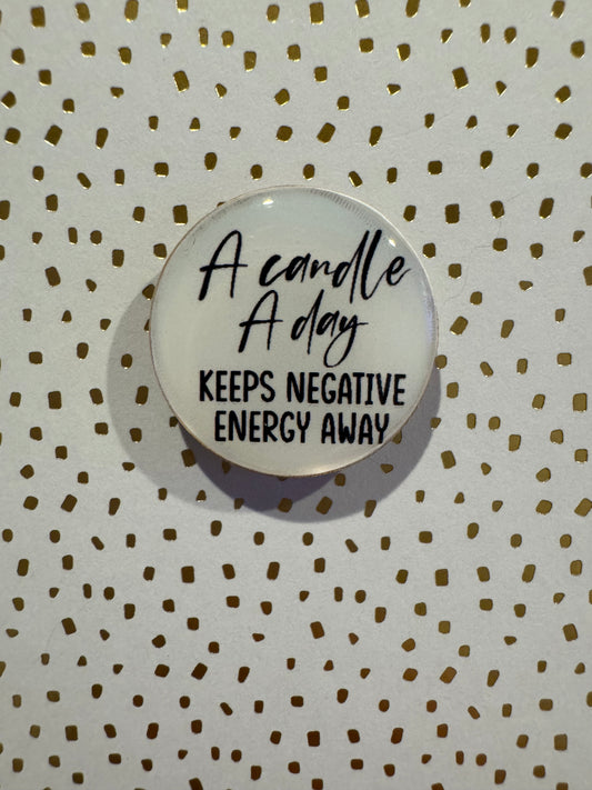 A Candle A Day Keeps Negative Energy Away Mini Magnet