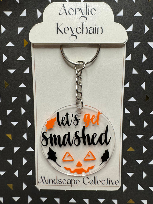 Let's Get Smashed Keychain