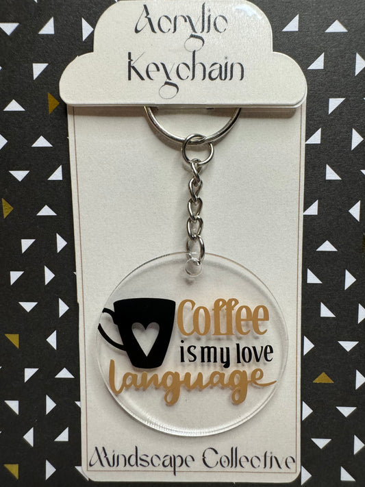 Coffee Is My Love Language Keychain