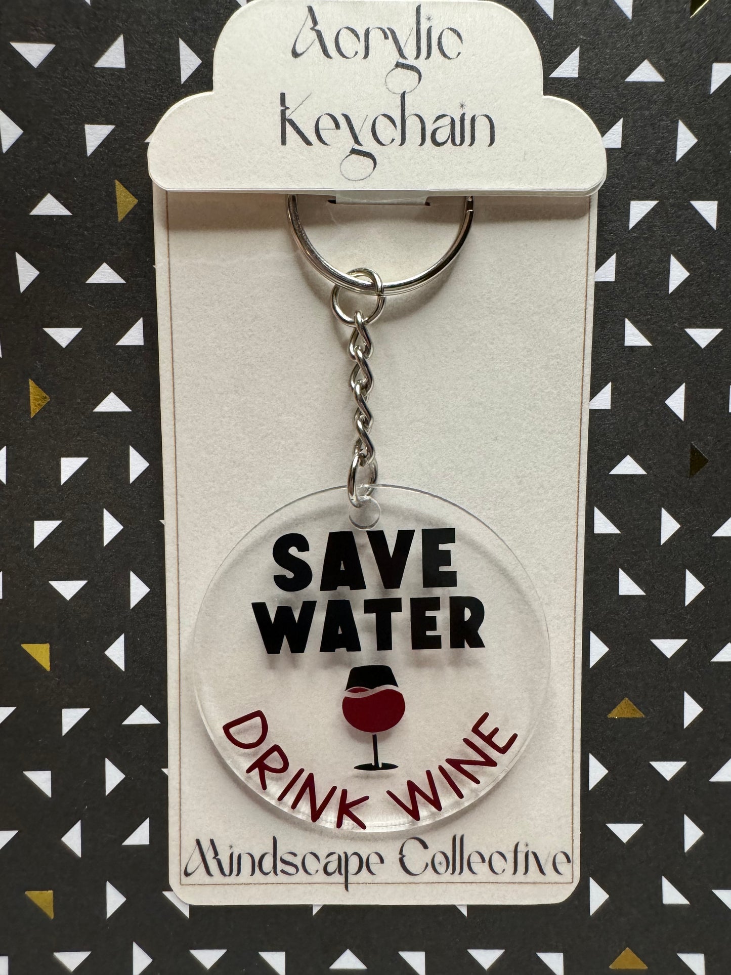 Save Water Drink Wine Keychain