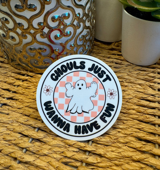 Ghouls Just Wanna Have Fun Sticker